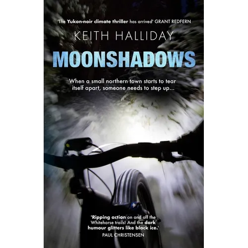Moonshadows: A Yukon-noir climate thriller