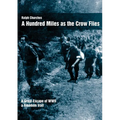 A Hundred Miles As The Crow Flies: A Great Escape of WWII