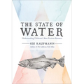 The State of Water: Understanding California's Most Precious Resource