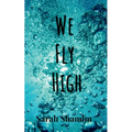 We Fly High