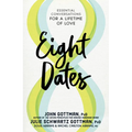 Eight Dates: Essential Conversations for a Lifetime of Love