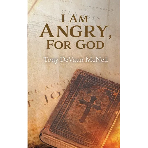 I Am Angry, For God