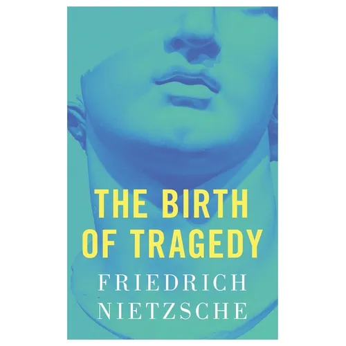 The Birth of Tragedy