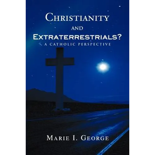 Christianity and Extraterrestrials?: A Catholic Perspective