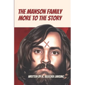 The Manson Family: More to the Story