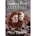 Daughter of Poland: Anna Bibro