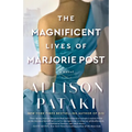 The Magnificent Lives of Marjorie Post