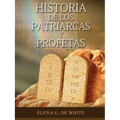 Historia de los Patriarcas y Profetas