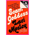 Scam Goddess: Lessons from a Life of Cons, Grifts, and Schemes