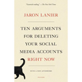 Ten Arguments for Deleting Your Social Media Accounts Right Now