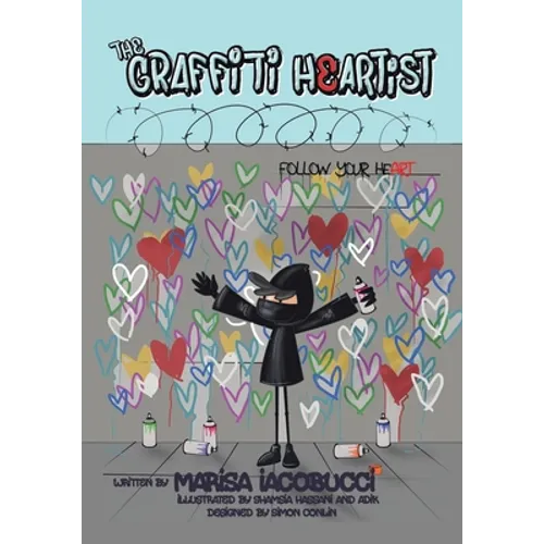 The Graffiti Heartist: Follow Your Heart