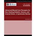 Advanced Wound Care Therapies for Non-Healing Diabetic, Venous, and Arterial Ulcers: A Systematic Review