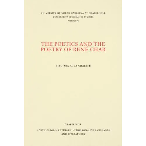 The Poetics and the Poetry of René Char