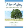 Wise Aging: Living with Joy, Resilience, & Spirit