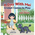 A Day With Mei: Cricket Comes to Play