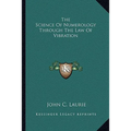 The Science Of Numerology Through The Law Of Vibration