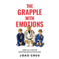 The Grapple with Emotions
