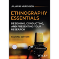 Ethnography Essentials: Designing, Conducting, and Presenting Your Research