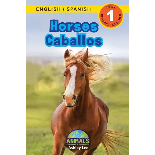 Horses / Caballos: Bilingual (English / Spanish) (Inglés / Español) Animals That Make a Difference! (Engaging Readers, Level 1)
