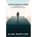 Lessons from my Fathers: A Tribute to the Men Who Helped Me Become a Man