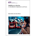 Mobility as a Service: Its Development, Deployment, and Future