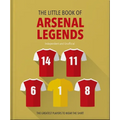 The Little Book of Arsenal Legends