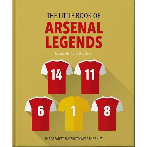 The Little Book of Arsenal Legends
