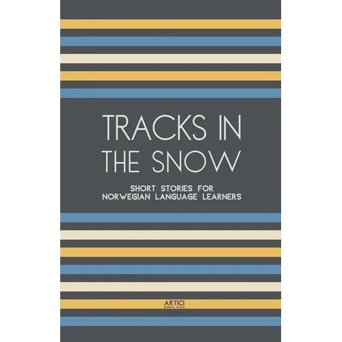 Tracks In The Snow: Short Stories for Norwegian Language Learners