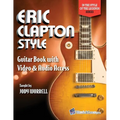 Eric Clapton Style Guitar Book: with Online Video & Audio Access
