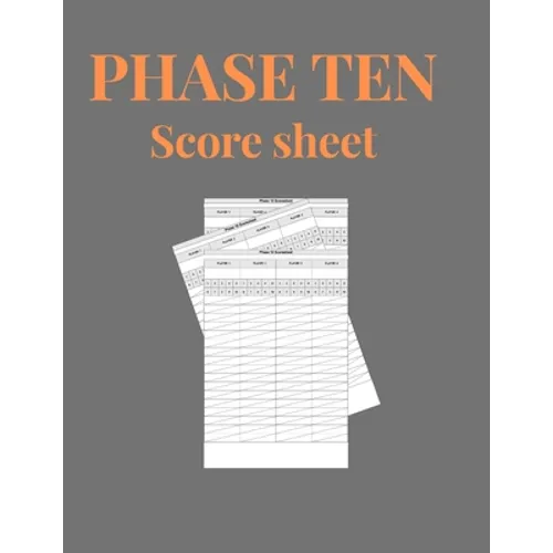 Phase Ten Score Sheets: Phase 10 Card Game Score Sheets