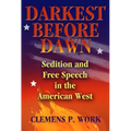 Darkest Before Dawn: Sedition and Free Speech in the American West