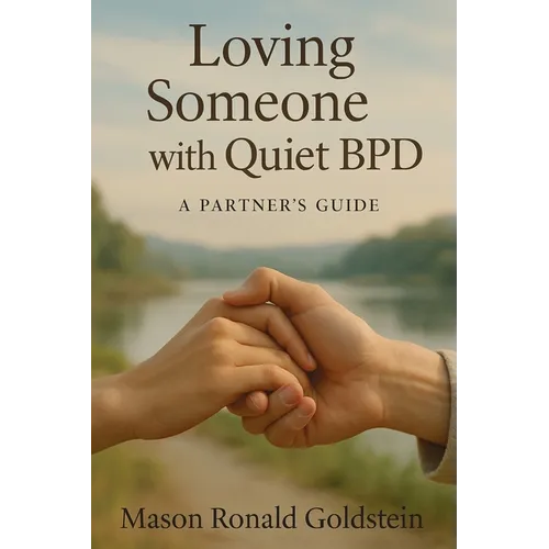 Loving Someone with Quiet BPD: A Partner's Guide