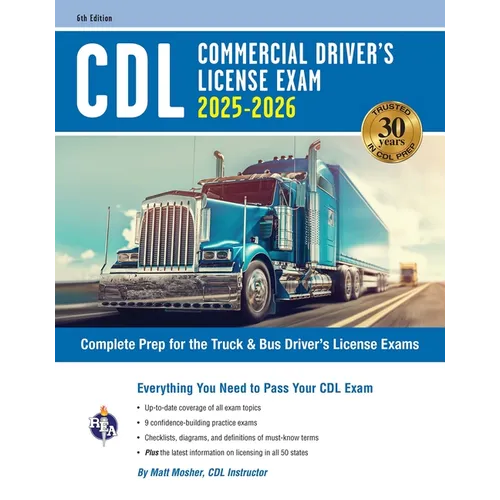 CDL - Commercial Driver's License Exam, 2025-2026: Complete Prep for the Truck & Bus Driver's License Exams