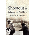 Shootout at Miracle Valley