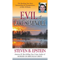 Evil at Lake Seminole: The Shocking True Story Surrounding the Disappearance of Mike Williams