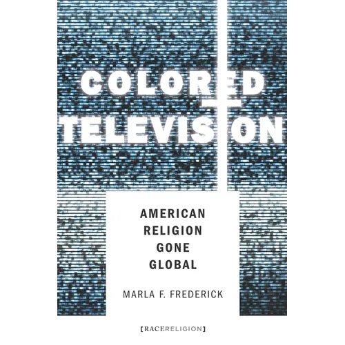 Colored Television: American Religion Gone Global