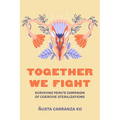 Together We Fight: Surviving Peru's Campaign of Coercive Sterilizations