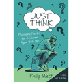 Just Think: Philosophy Puzzles for Children Aged 9 to 90: Class Set Edition