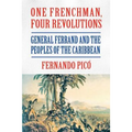 One Frenchman, Four Revolutions