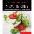 Food Lovers' Guide to(R) New Jersey: The Best Restaurants, Markets & Local Culinary Offerings