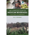 The Complete Guide to Mexican Beverages: From Atole to Zambumbia