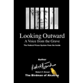 Looking Outward: A Voice from the Grave