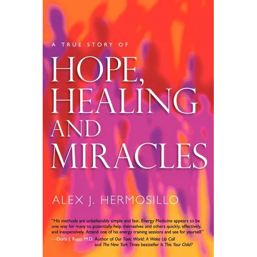 A True Story of HOPE, HEALING & MIRACLES