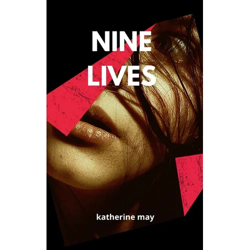 Nine lives