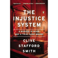 The Injustice System: A Murder in Miami and a Trial Gone Wrong