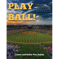 Play Ball! The Story of Little League Baseball