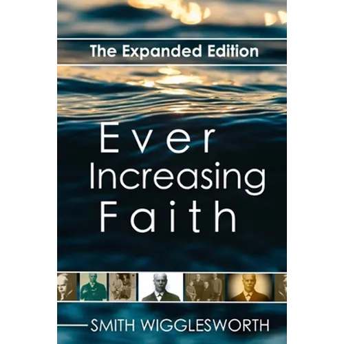 Ever Increasing Faith: The Expanded Edition