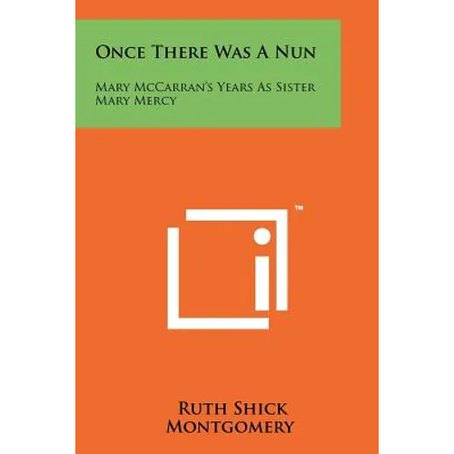 Once There Was A Nun: Mary McCarran's Years As Sister Mary Mercy