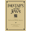 Folktales of the Jews, Volume 1: Tales from the Sephardic Dispersion