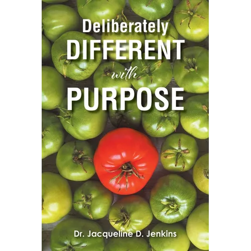Deliberately DIFFERENT with PURPOSE
